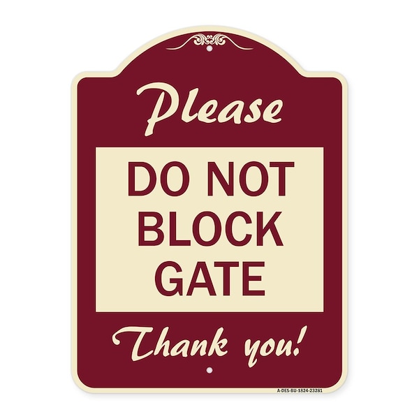 Please Do Not Block Gate Heavy-Gauge Aluminum Architectural Sign, 24" x 18", BU-1824-23281